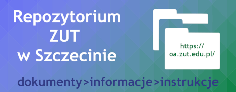 Repozytorium ZUT - usługą, która gromadzi, przechowuje i udostępnia materiały cyfrowe