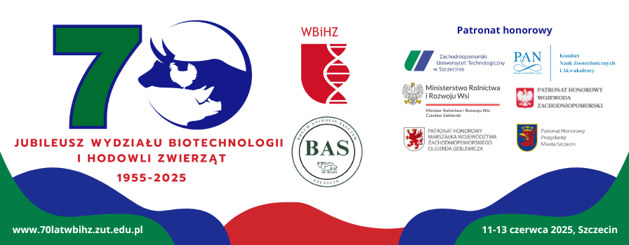 Baner Jubileuszu Wydziału Biotechnologii I Hodowli Zwierząt (1955 - 2025). Data 11-13 czerwca 2025, Szczecin. Patronat Honorowy: ZUT, Komitet Nauk Zootechnicznych i Akwakultury PAN, Ministerstwo Rolnictwa i Rozwoju Wsi, Patronat Honorowy Wojewoda Zachodniopomorski, Patronat Honorowy Marszałka Województwa Zachodniopomorskiego Olgierda Geblewicza, Patronat Honorowy Prezydenta Miasta Szczecin
