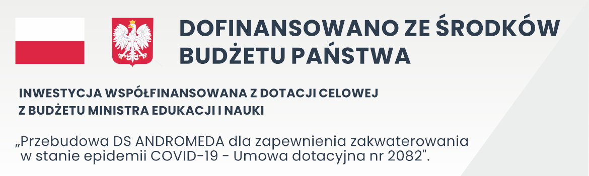 ZUT rozpoczyna inwestycję w Domu Studenckim Andromeda w ramach Dotacji Celowej z budżetu Ministra Edukacji i Nauki.